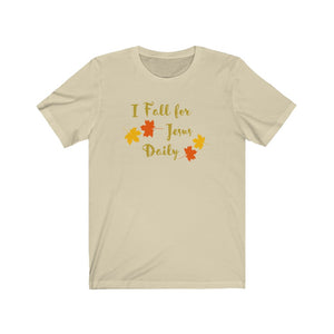 I Fall for Jesus Daily Unisex Jersey Short Sleeve Tee