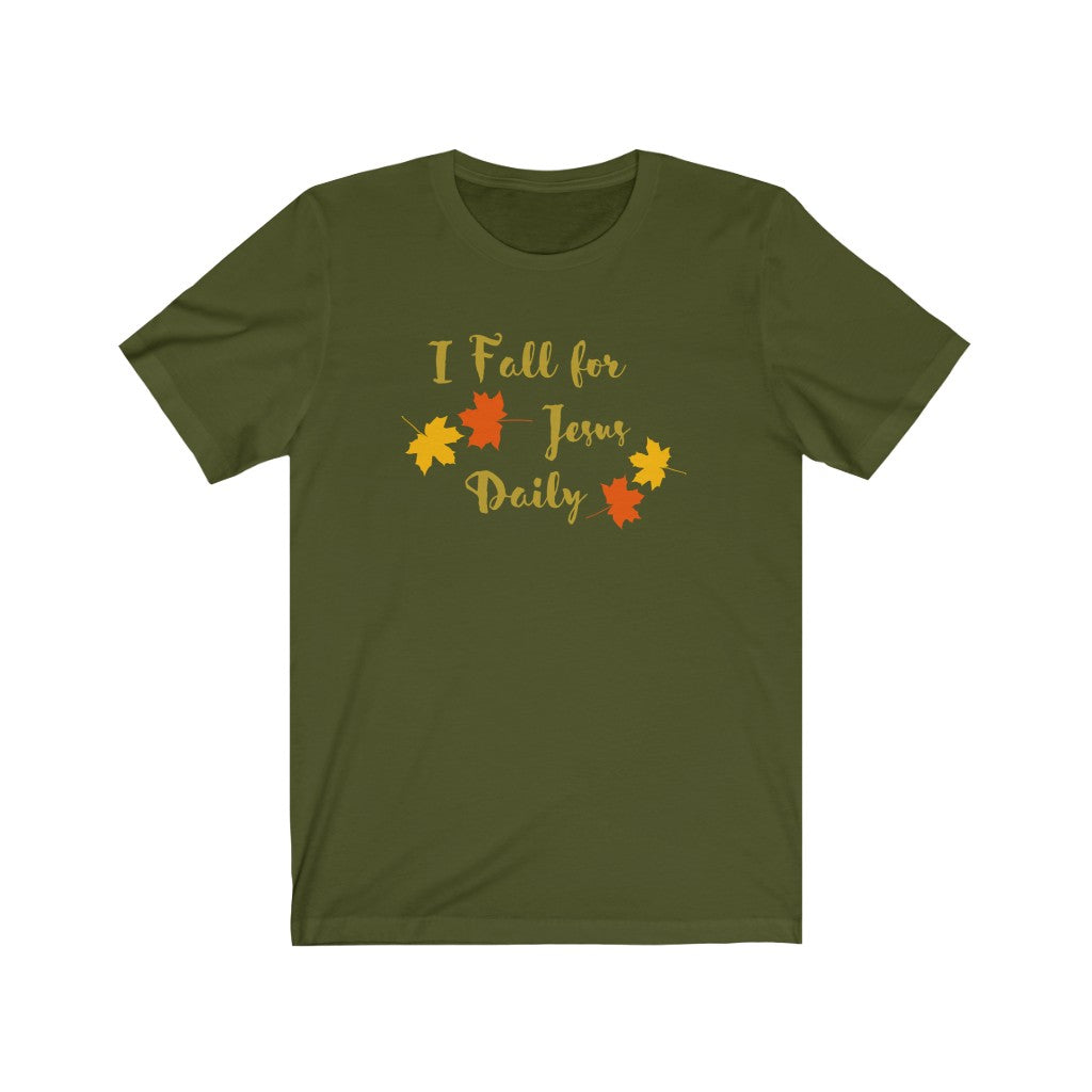 I Fall for Jesus Daily Unisex Jersey Short Sleeve Tee