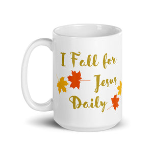 I Fall For Jesus Daily White glossy mug